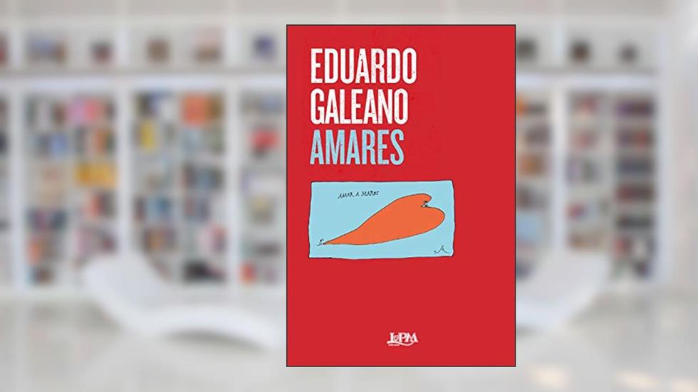 Amares, do autor Eduardo Galeano