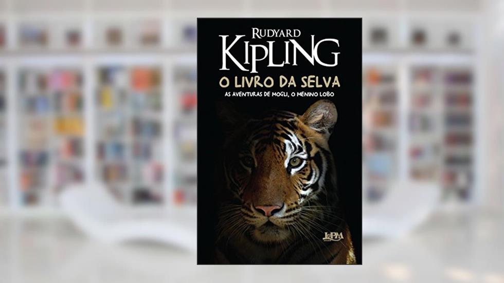 O Livro da Selva, do autor Rudyard Kipling