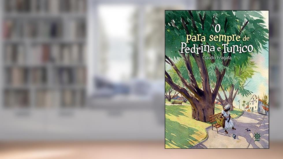 O para sempre de Pedrina e Tunico, do autor Claudio Fragata