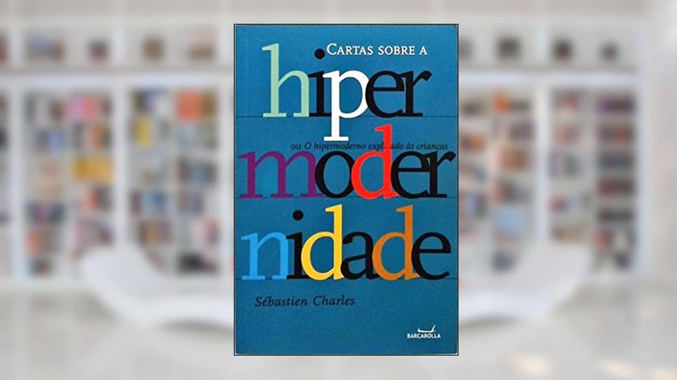 Cartas Sobre A Hipermodernidade, do autor Sebastien Charles