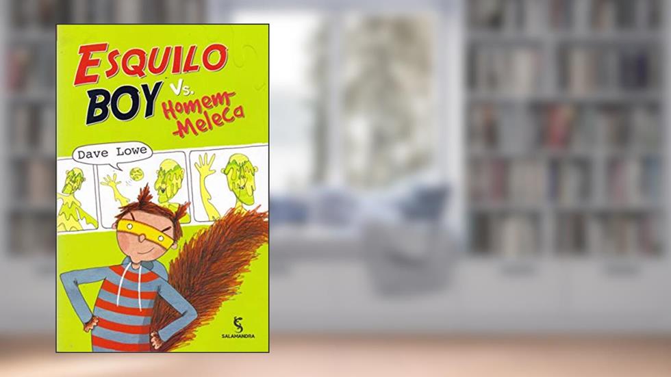 Esquilo Boy Vs. Homem-Meleca, do autor Dave Lowe