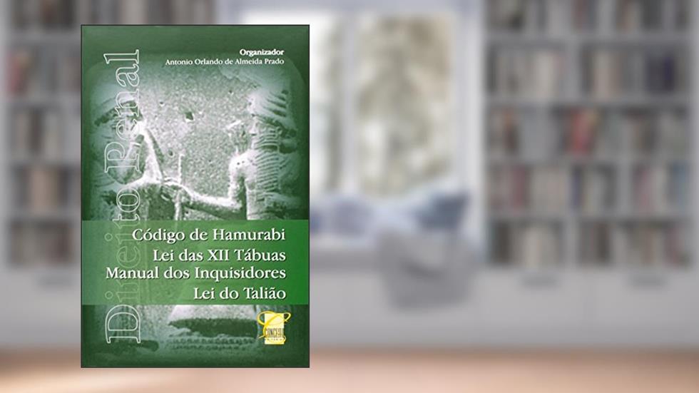 Código de Hamurabi. Lei Das XII Tabuas, do autor Antonio Orlando de Prado