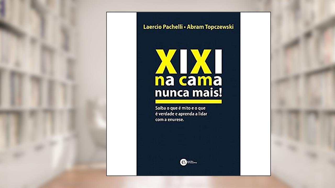 Xixi na Cama Nunca Mais!, do autor Vários Autores