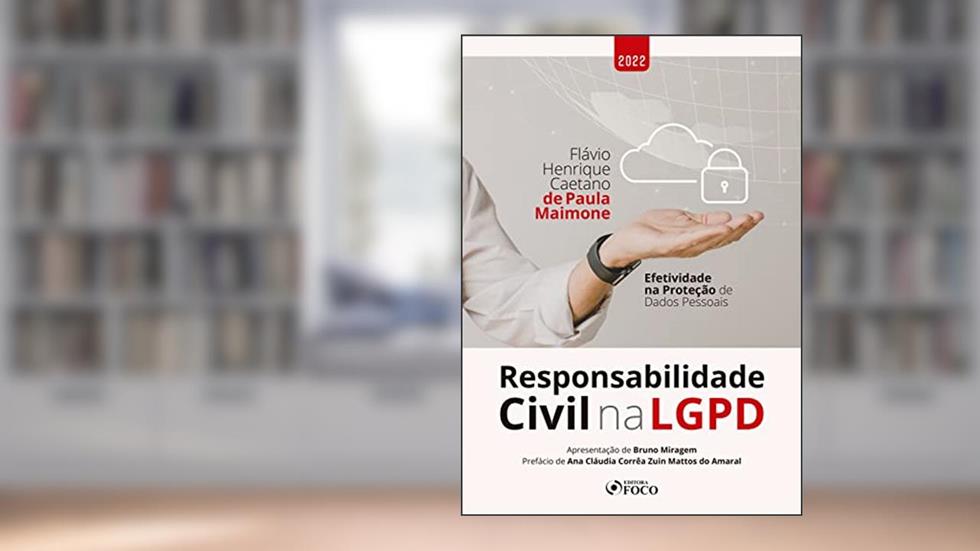 Responsabilidade Civil na LGPD, do autor Flávio Henrique Caetano de Paula Maimone