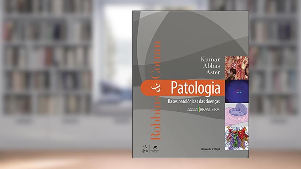 Robbins & Cotran Patologia - Bases Patológicas das Doenças, do autor Vinay V Kumar