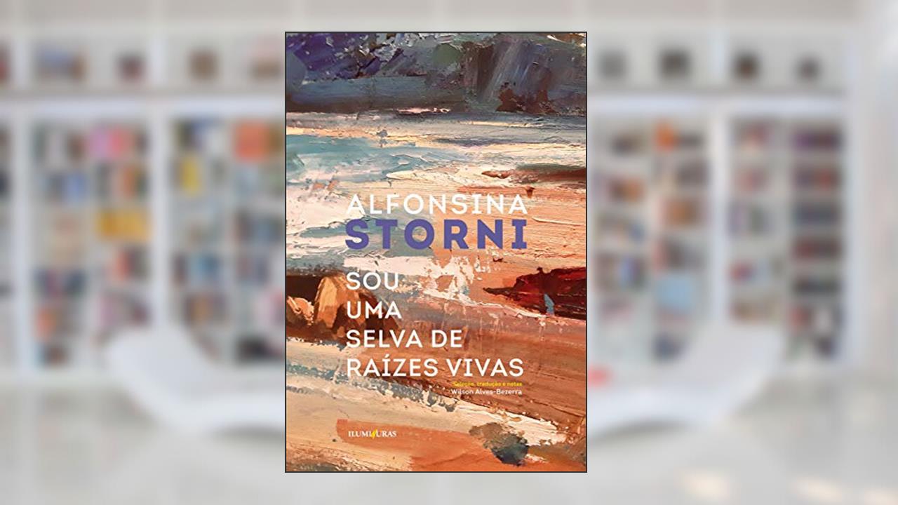 Sou uma selva de raízes vivas, do autor Alfonsina Storni