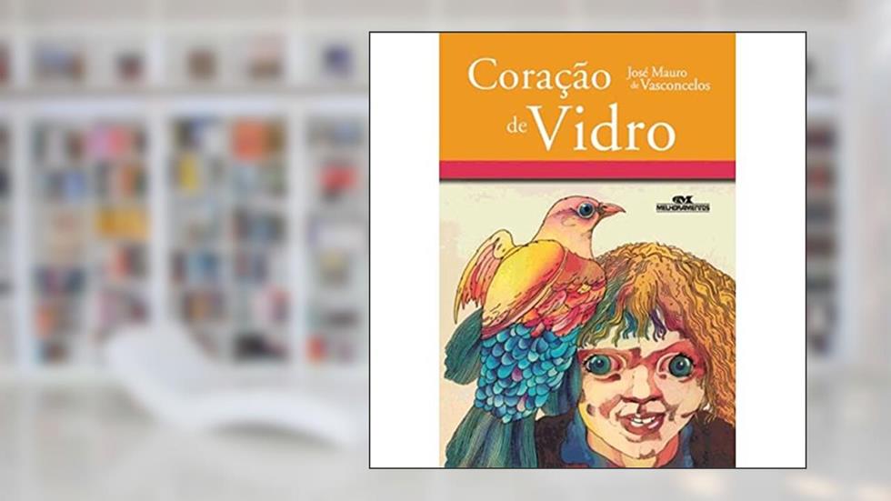 Coração de Vidro, do autor José Mauro de Vasconcelos