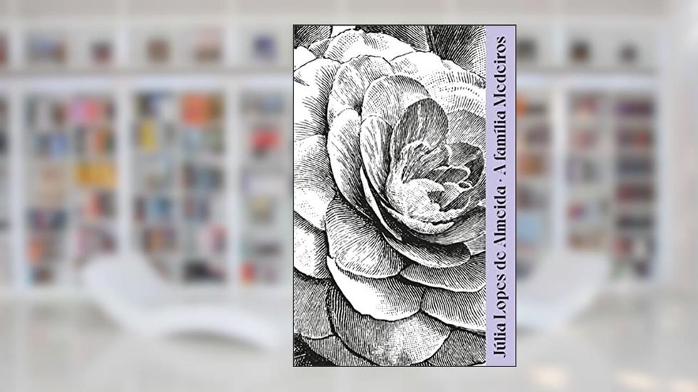 A família Medeiros, do autor Júlia Lopes de Almeida