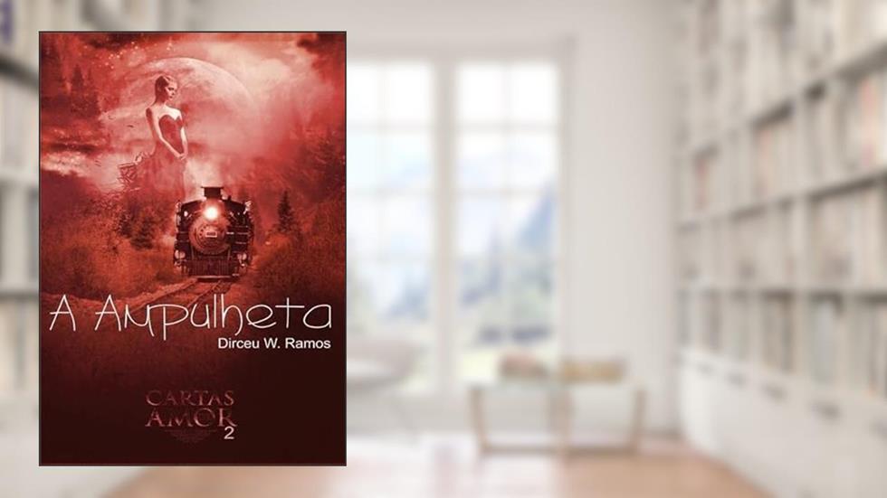 A Ampulheta, do autor Dirceu W. Ramos