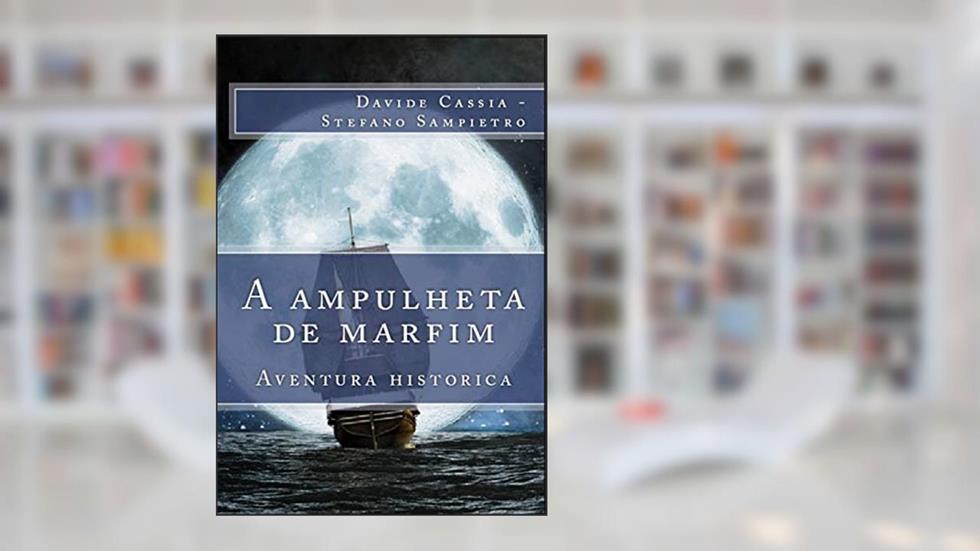 A Ampulheta De Marfim, do autor Davide Cassia; Stefano Sampietro