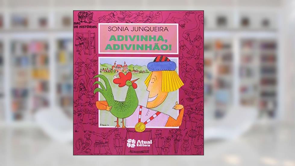 Adivinha, Adivinhão - Conforme Nova Ortografia, do autor Sonia Junqueira