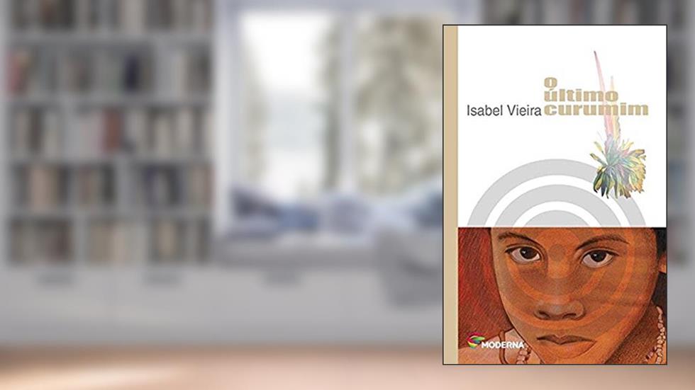 O Último Curumim - 2ª Edição, do autor Isabel Vieira
