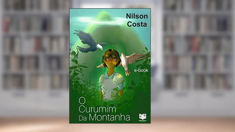 O Curumim Da Montanha, do autor Nilson Costa