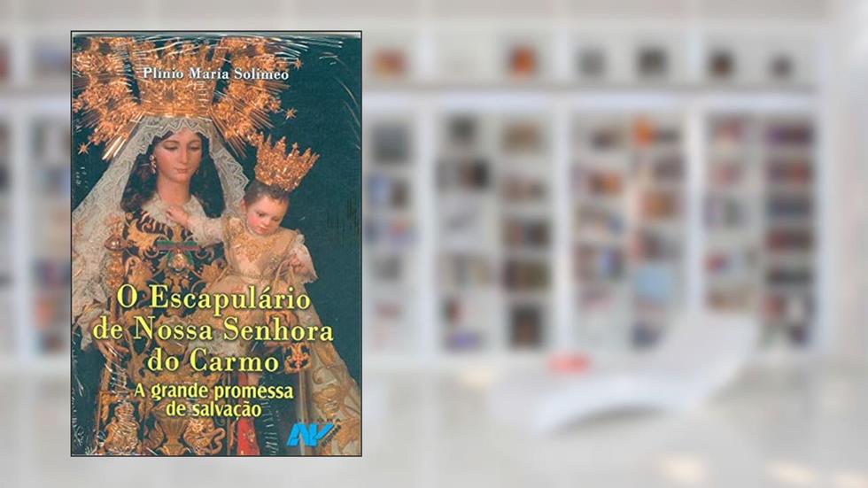 Kit Escapulário De Nossa Senhora Do Carmo, do autor Plinio Maria Solimeo