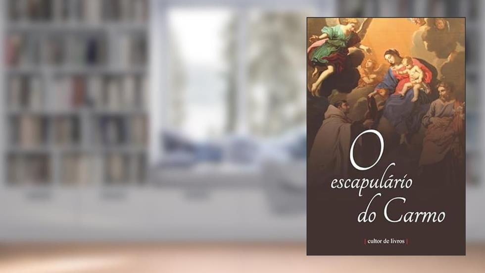 O Escapulário do Carmo, do autor Cultor de Livros