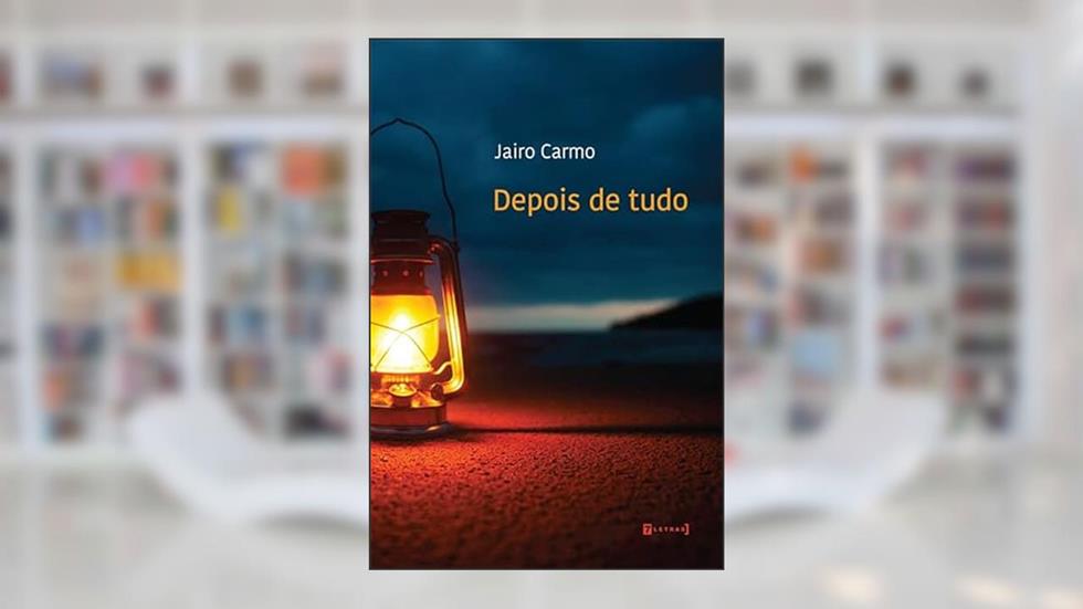Depois de Tudo, do autor Jairo Carmo