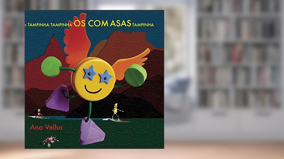 Os com asas: Os Tampinhas, do autor Ana Velho