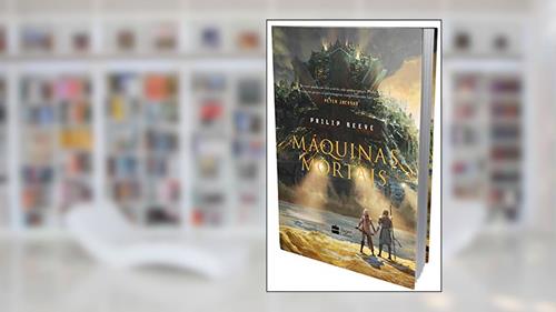 Capa de Máquinas Mortais, do autor Philip Reeve