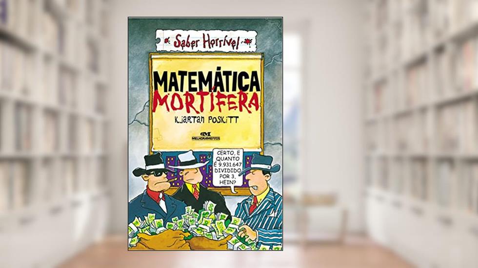 Matemática mortífera, do autor Kjartan Poskitt