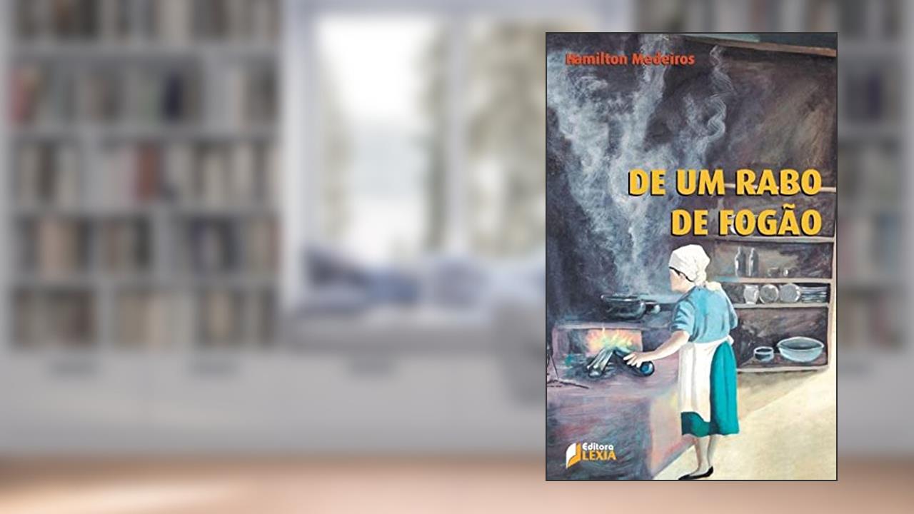 De um rabo de fogão, do autor Hamilton (Autor) Medeiros