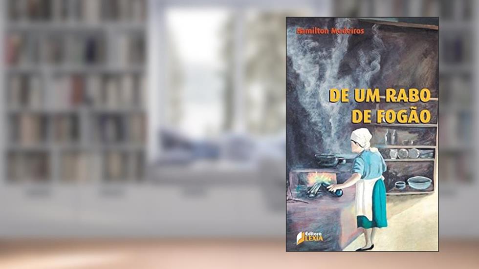 De um rabo de fogão, do autor Hamilton (Autor) Medeiros