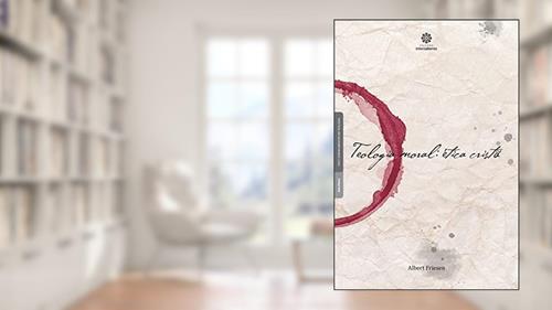 Capa de Teologia moral:: ética cristã, do autor Albert Friesen