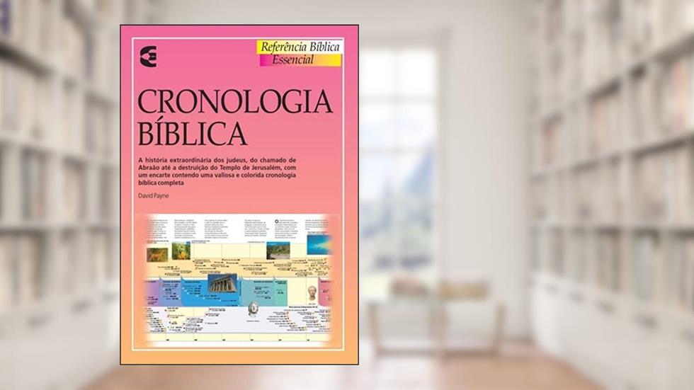 Cronologia Bíblica, do autor David Payne