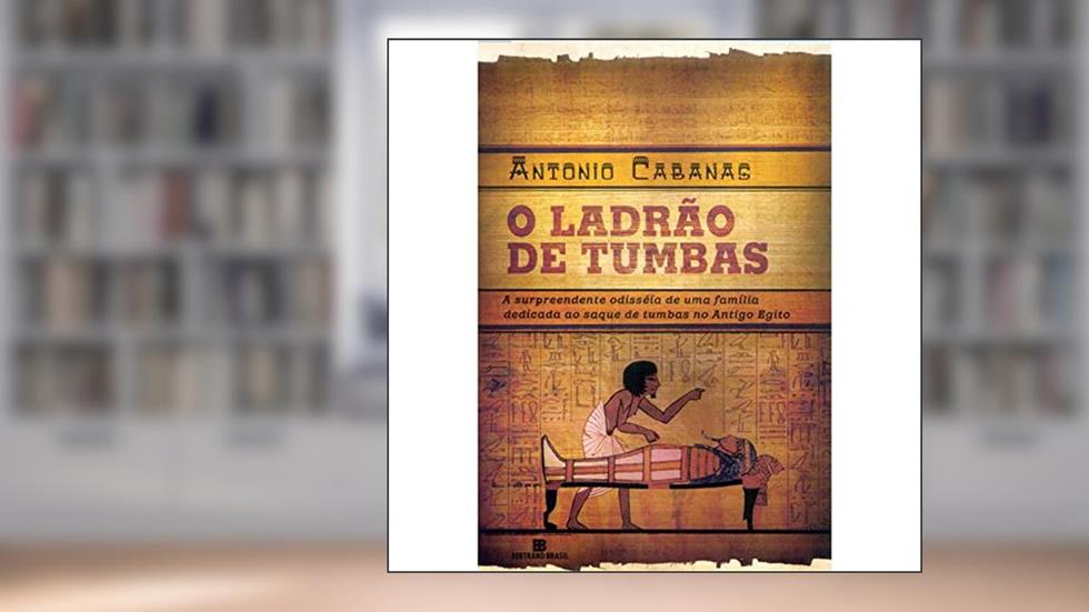 O LADRÃO DE TUMBAS, do autor Antonio Cabanas