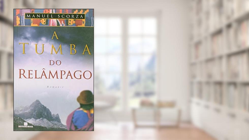 A Tumba Do Relâmpago, do autor Manuel Scorza