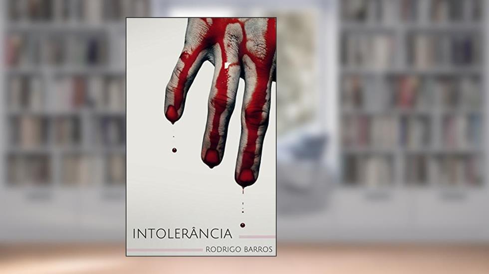 Intolerância, do autor Rodrigo Barros