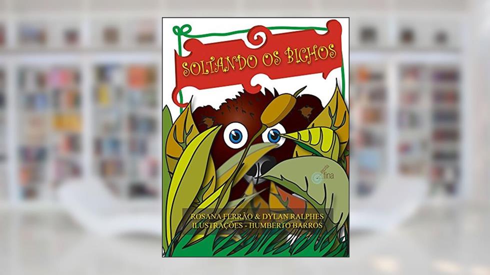 Soltando os Bichos, do autor Ferrão Rosana; Ralph Dylan