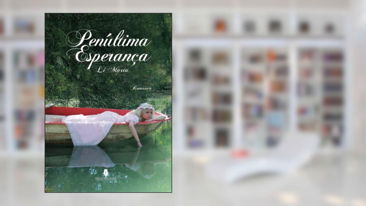 PENÚLTIMA ESPERANÇA (Portuguese Edition), do autor Li Marta