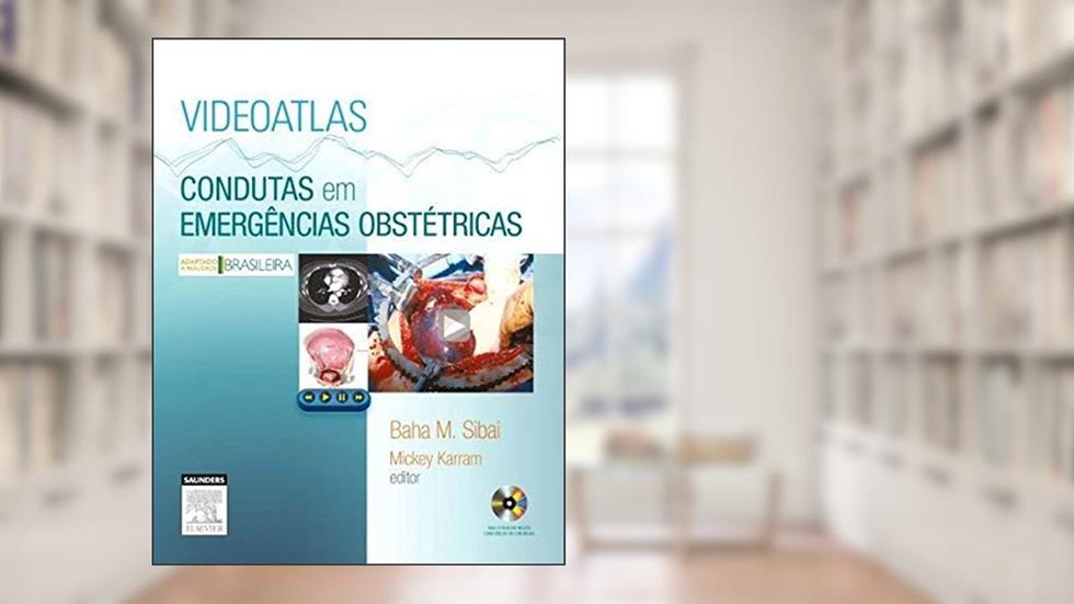 Emergências obstétricas, do autor Baha Sibai