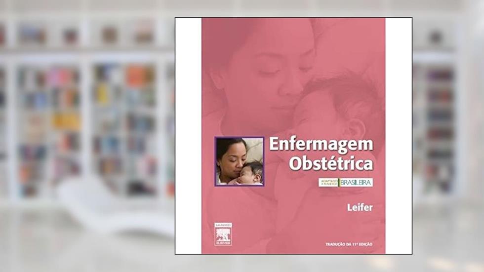 Enfermagem Obstétrica, do autor Gloria Leifer