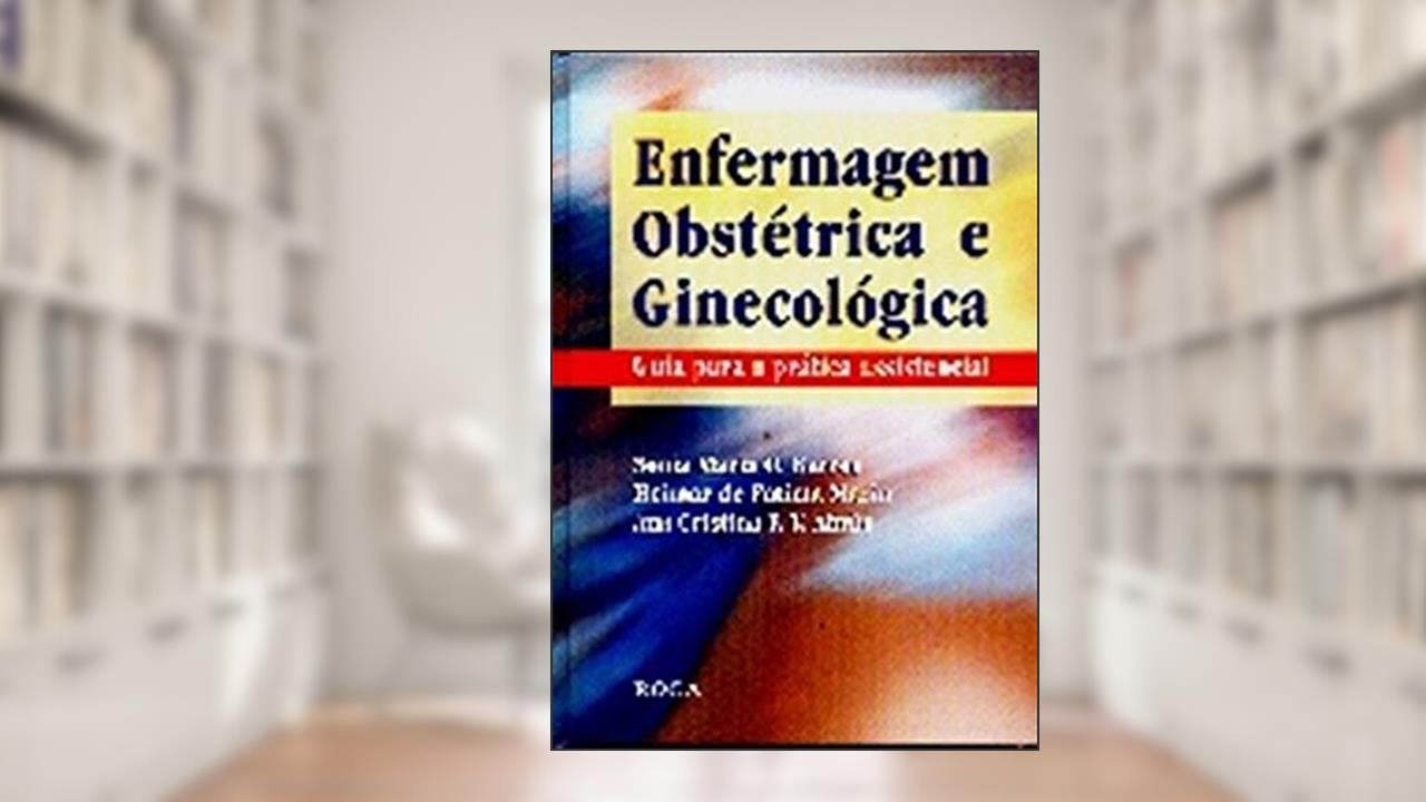 Enfermagem obstetrica e ginecologica, do autor Sônia Maria Oliveira de Barros