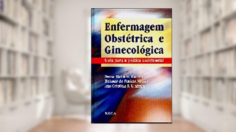 Enfermagem obstetrica e ginecologica, do autor Sônia Maria Oliveira de Barros
