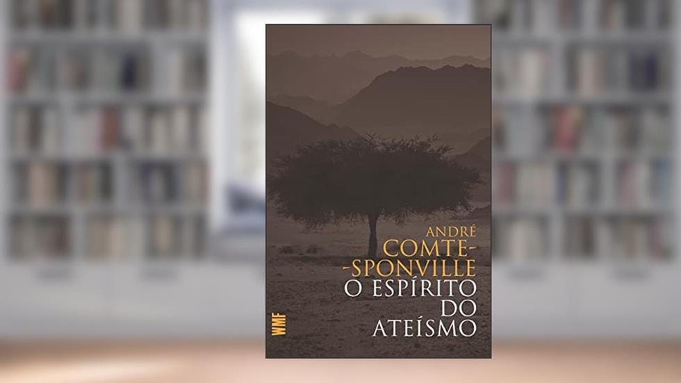 O Espirito do ateismo, do autor André Comte-Sponville