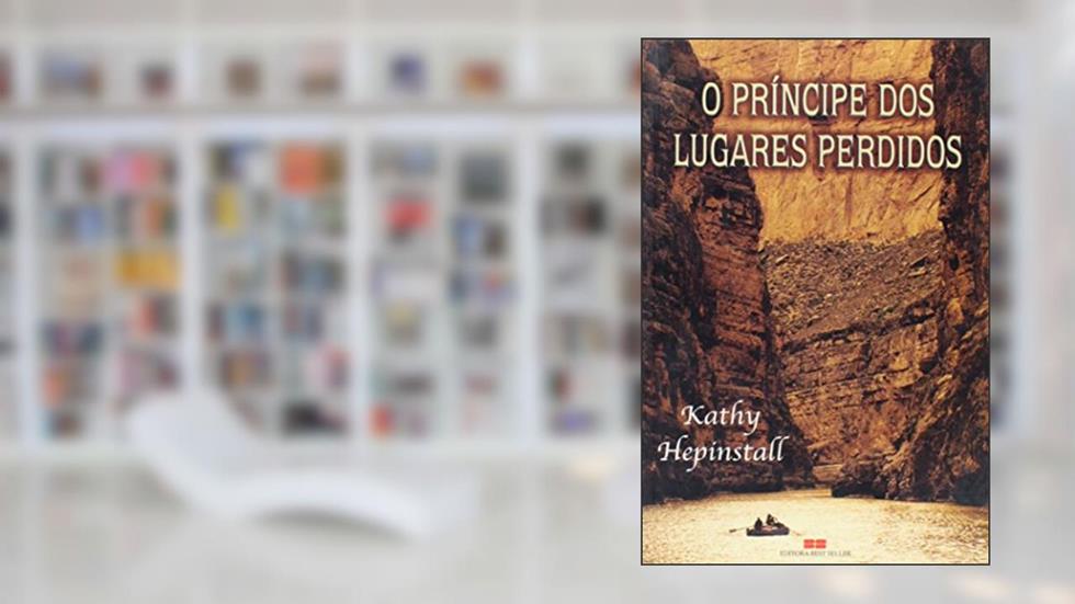 O Príncipe dos Lugares Perdidos, do autor Kathy Hepinstall