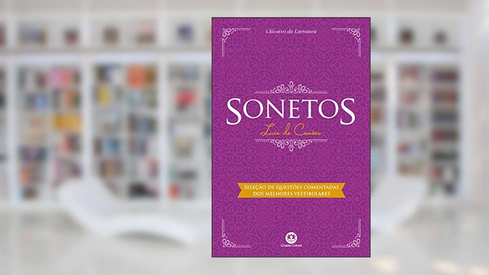 Sonetos: Com questões comentadas de vestibular, do autor Luís de Camões