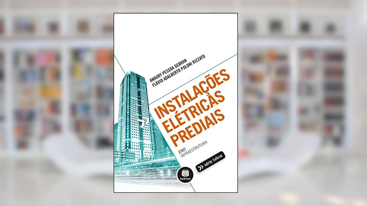 Instalações Elétricas Prediais (Tekne), do autor Amaury Pessoa Gebran; Flávio Adalberto Poloni Rizzato