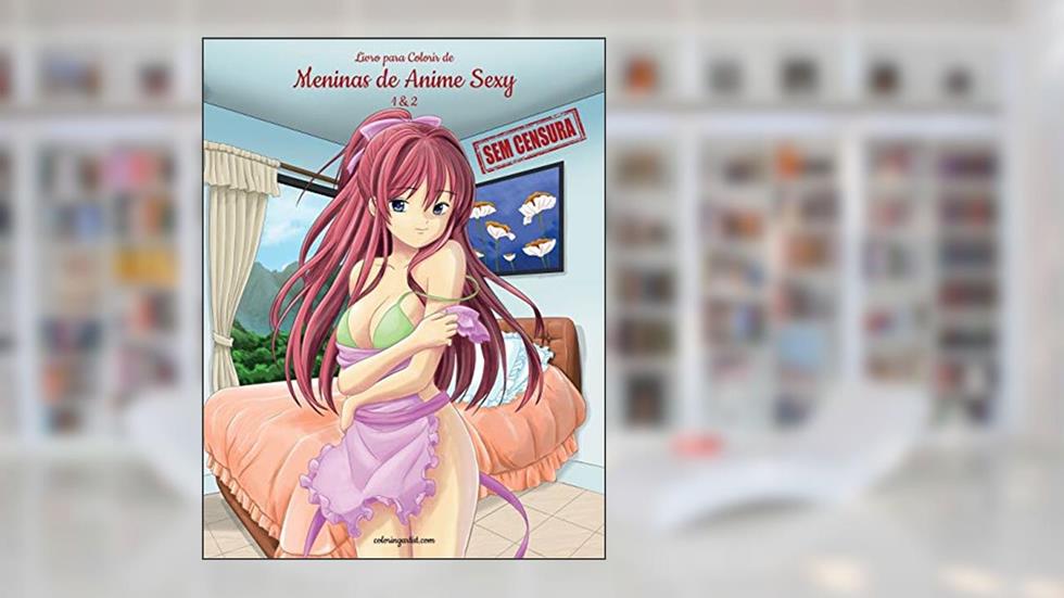 Livro para Colorir de Meninas de Anime Sexy sem Censura 1 & 2, do autor Nick Snels