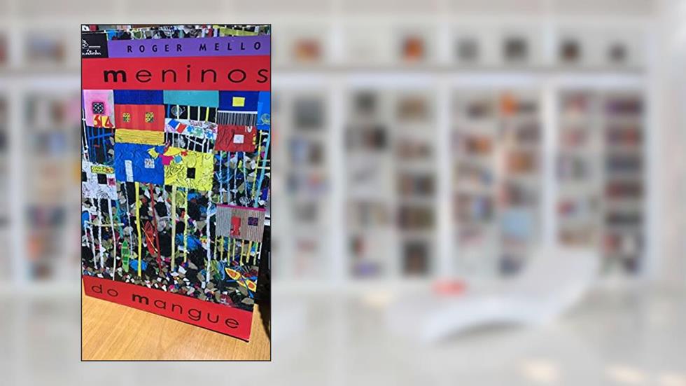 Meninos do mangue, do autor Roger Mello
