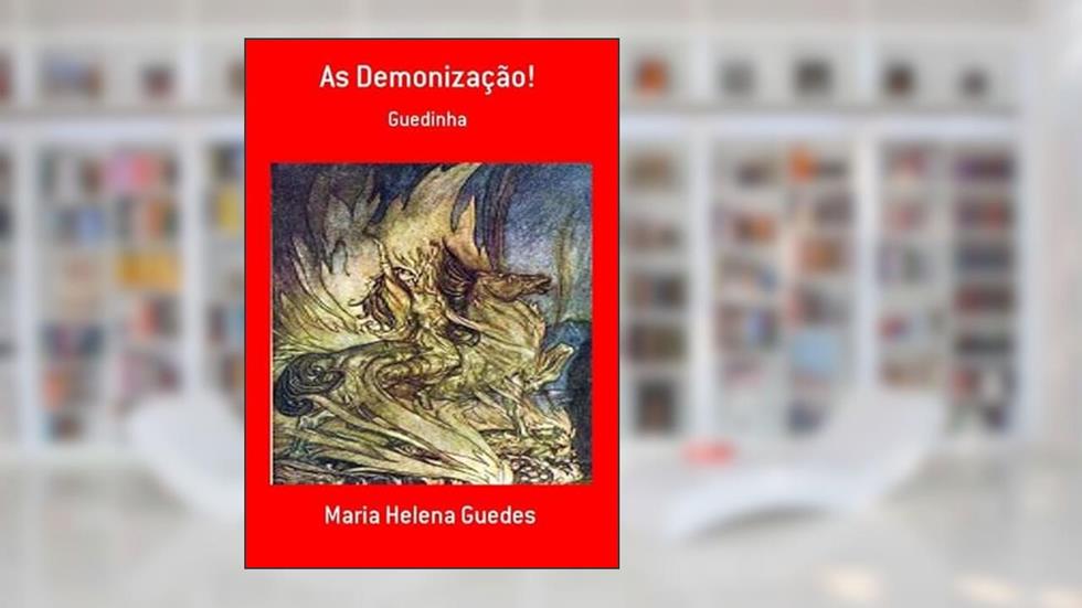As Demonizacao!, do autor Maria Helena Guedes