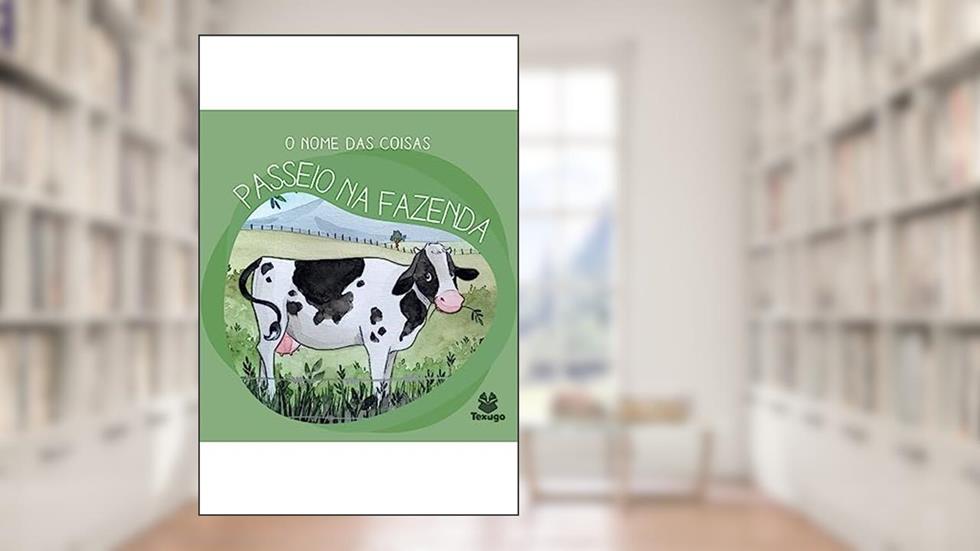 O nome das coisas: Passeio na fazenda, do autor Felipe Denardi