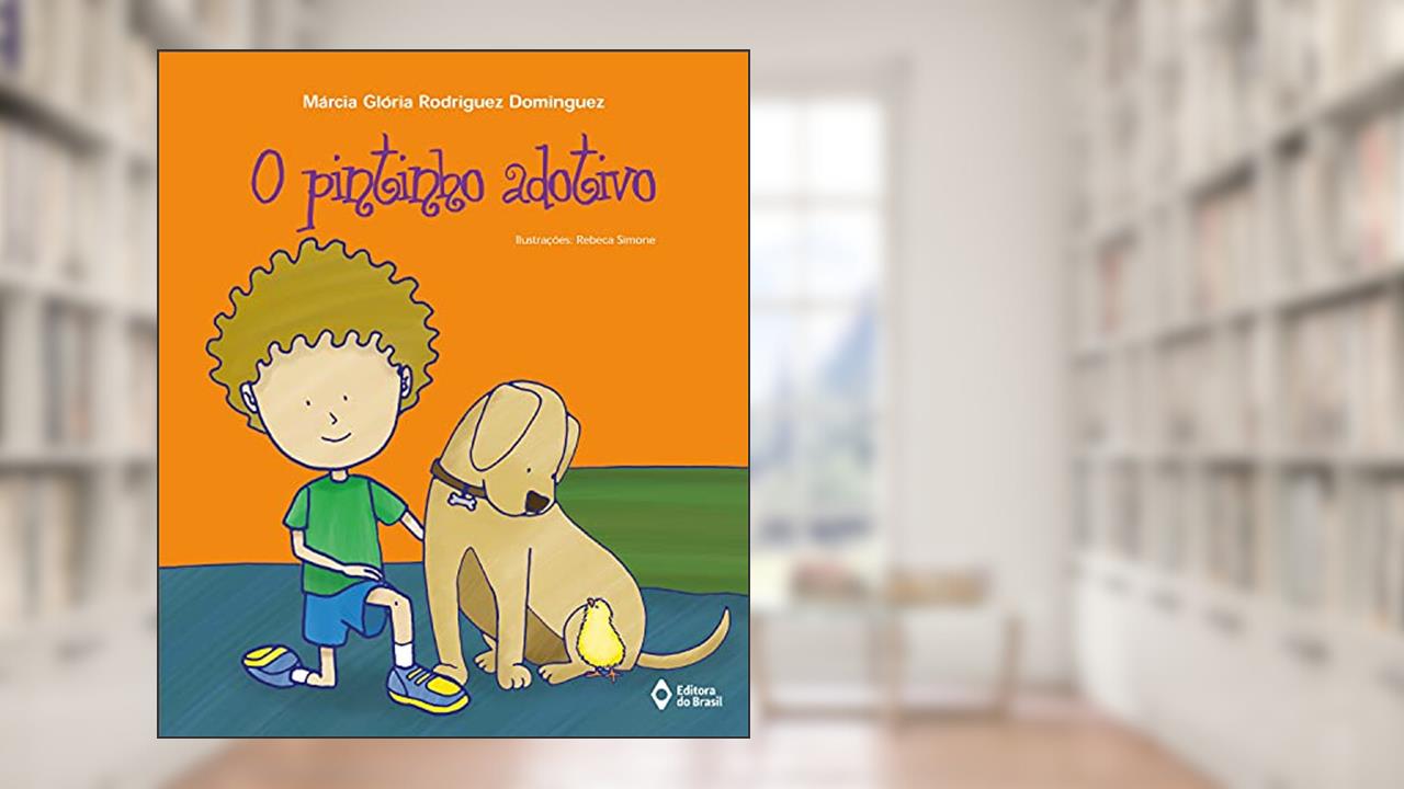 Capa de O pintinho adotivo, do autor Márcia Glória Rodriguez Dominguez