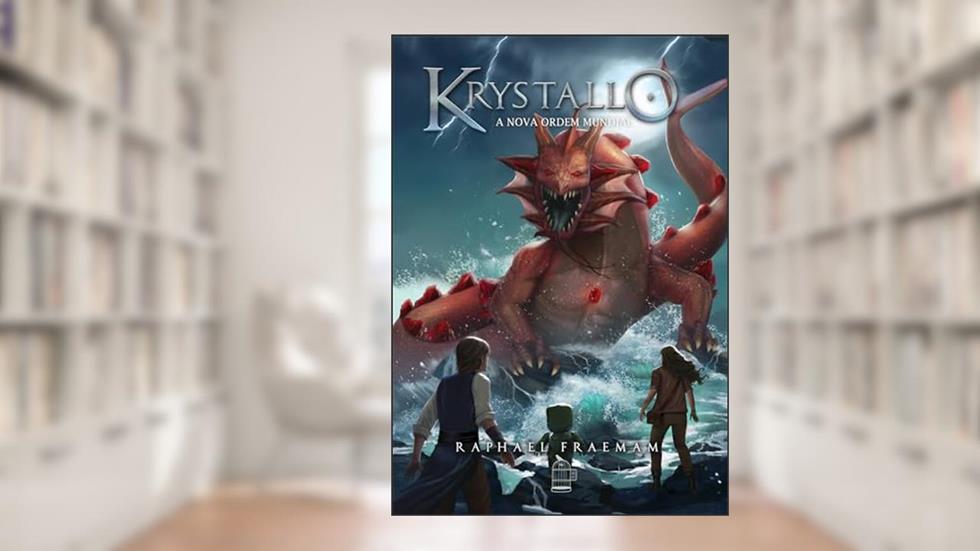 Krystallo: A Nova Ordem Mundial (Saga Krystallo Livro 2), do autor Raphael Fraemam