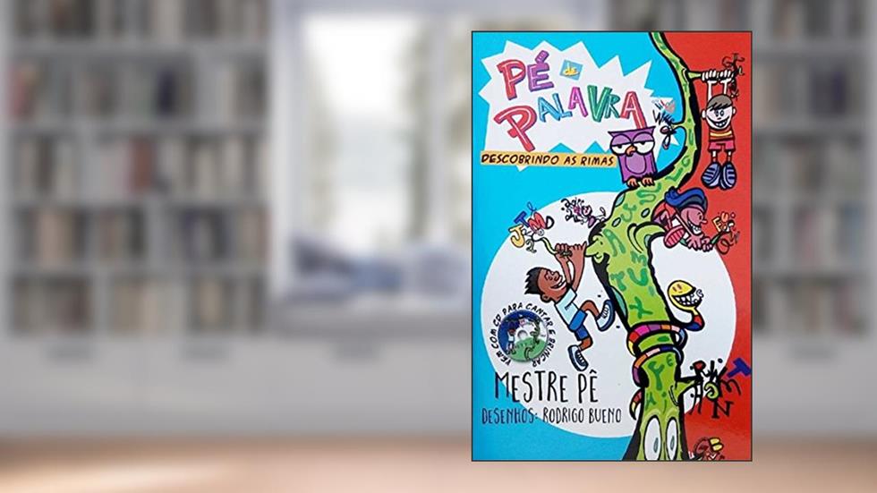 Pé de Palavra: Descobrindo As Rimas, do autor Mestre Pê