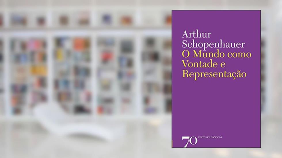 O Mundo Como Vontade e Representação, do autor Arthur Schopenhauer
