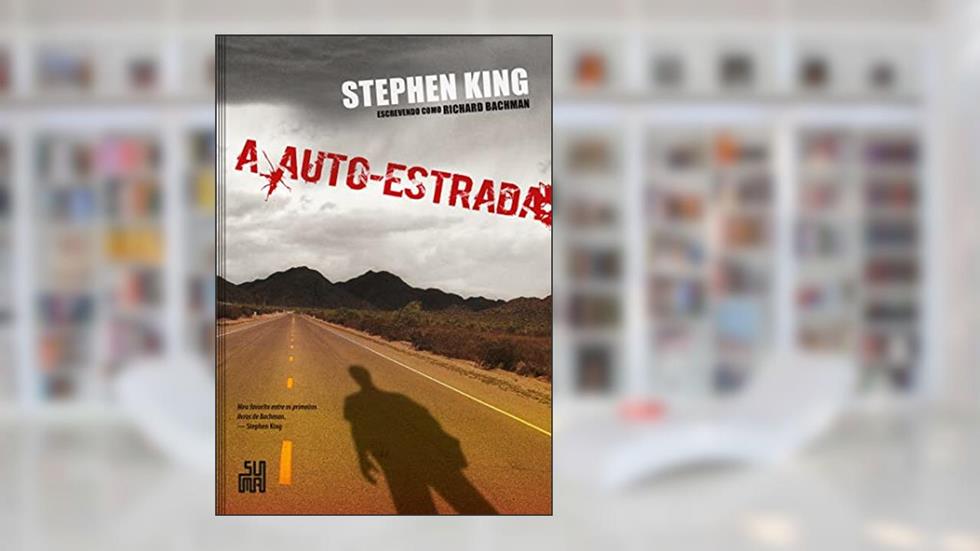 A autoestrada, do autor Richard Bachman; Stephen King