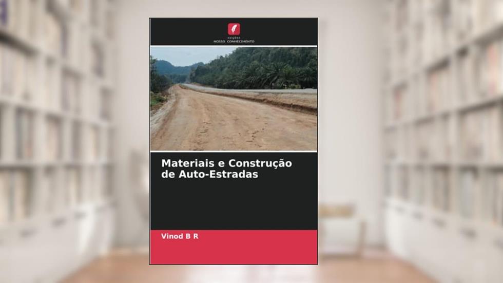 Materiais e Construção de Auto-Estradas, do autor Vinod B R